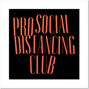 Pro social distancing club Posters and Art